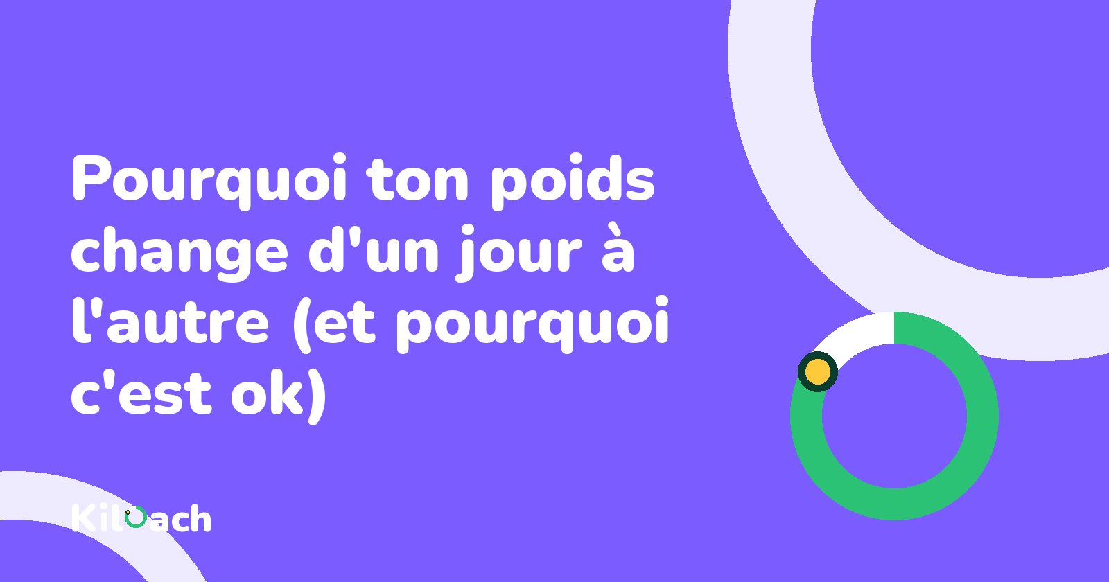 Pourquoi ton poids change d&rsquo;un jour à l&rsquo;autre (et pourquoi c&rsquo;est ok)